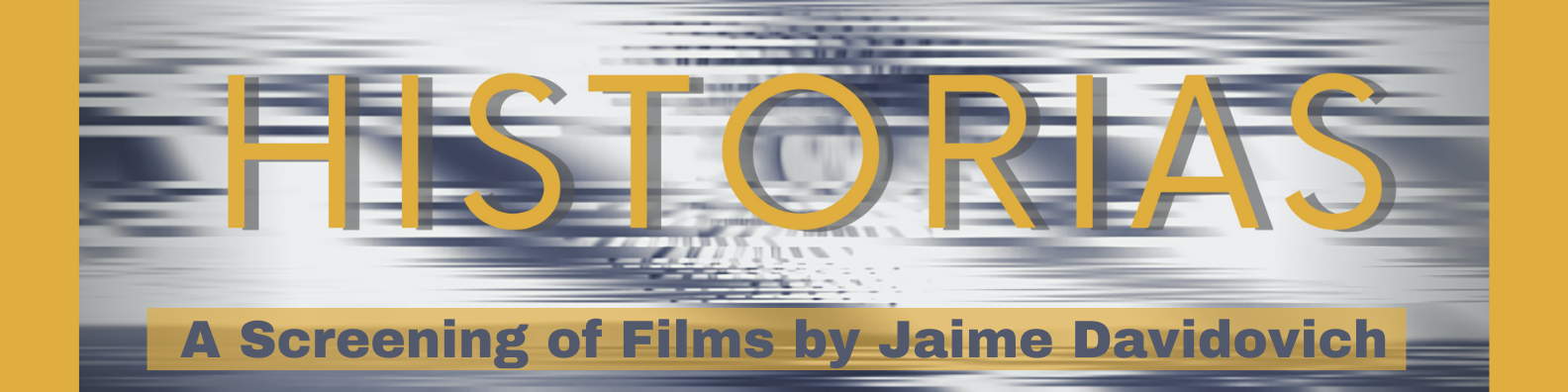 Read more about the article HISTORIAS: A Screening of Films by Jaime Davidovich
